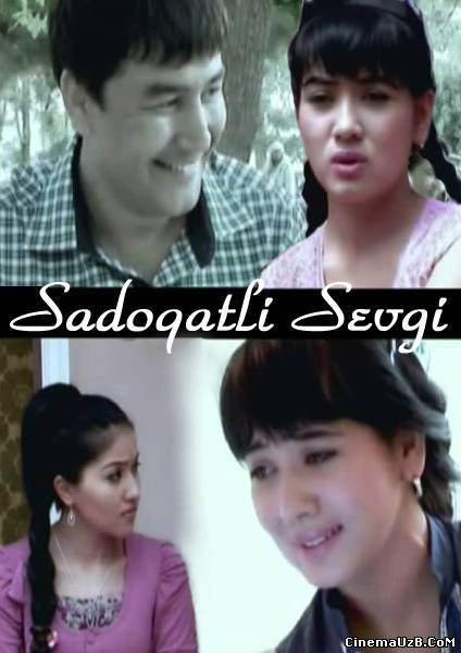Садокатли Севги / Sadoqatli Sevgi (узбек кино 2012)