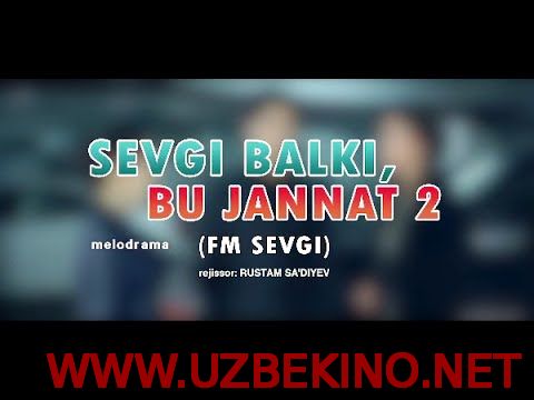 Скрипн Sevgi balki bu jannat - 2 (FM sevgi) trailer