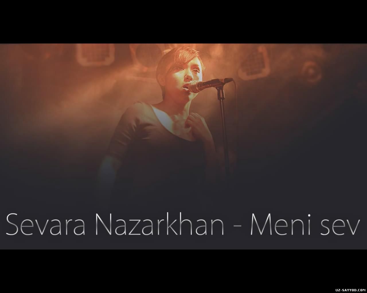 Скрипн Sevara Nazarkhan - Meni sev (Love me) Uz-Sayyod.Com