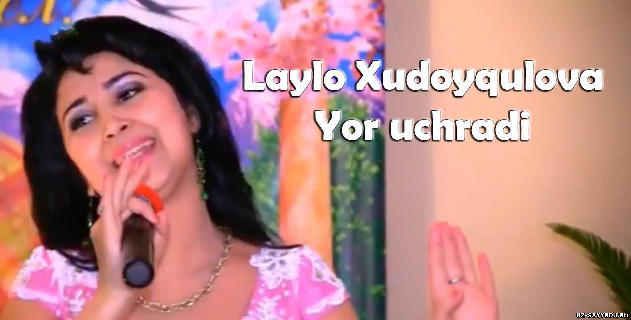 Скрипн Laylo Xudoyqulova - Yor uchradi (Official Clip 2014)(UZ-SAYYOD.COM)