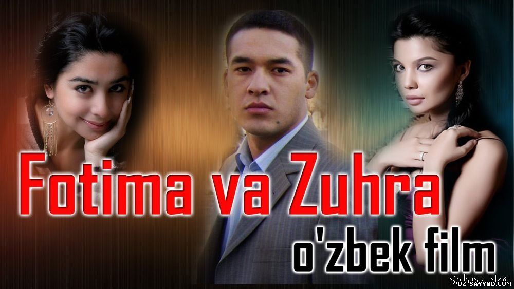 Скрипн Fotima va Zuhra (o'zbek film) (UZ-SAYYOD.COM)