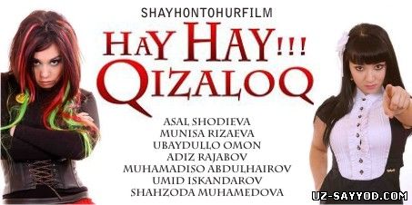 Скрипн Hay Hay Qizaloq uzbek film ( UZ-SAYYOD.COM )