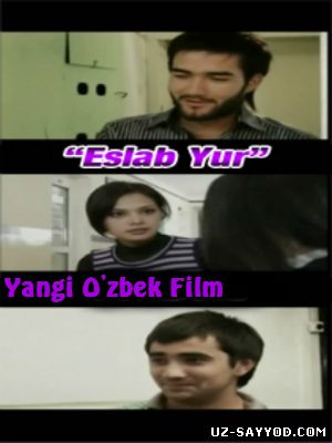 Скрипн Eslab Yur {Yangi O'zbek Kino}(UZ-SAYYOD.COM)