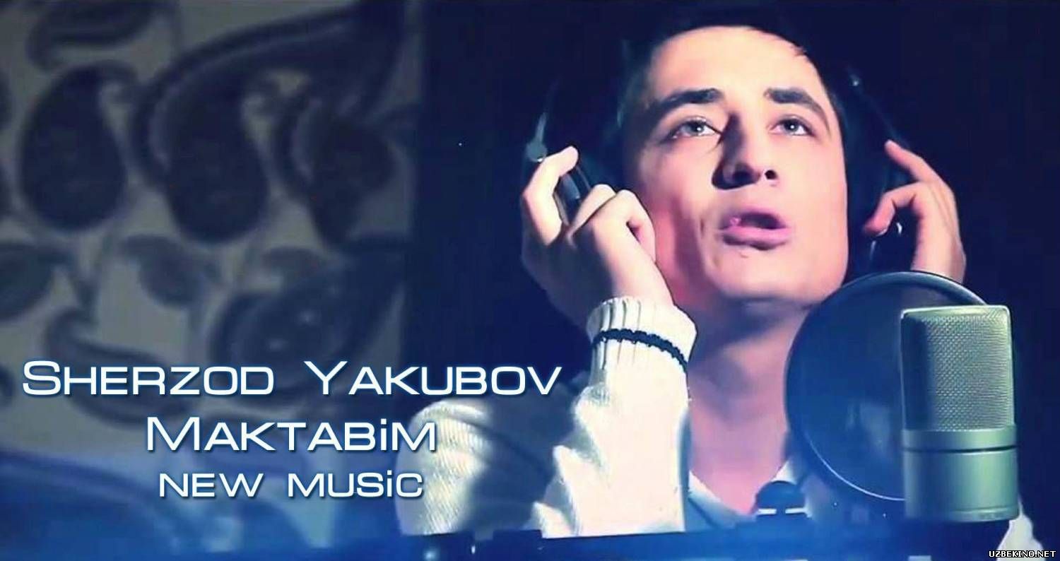 Скрипн Sherzod Yakubov - Maktabim (Official Music 2014) (UZBEKINO.NET)