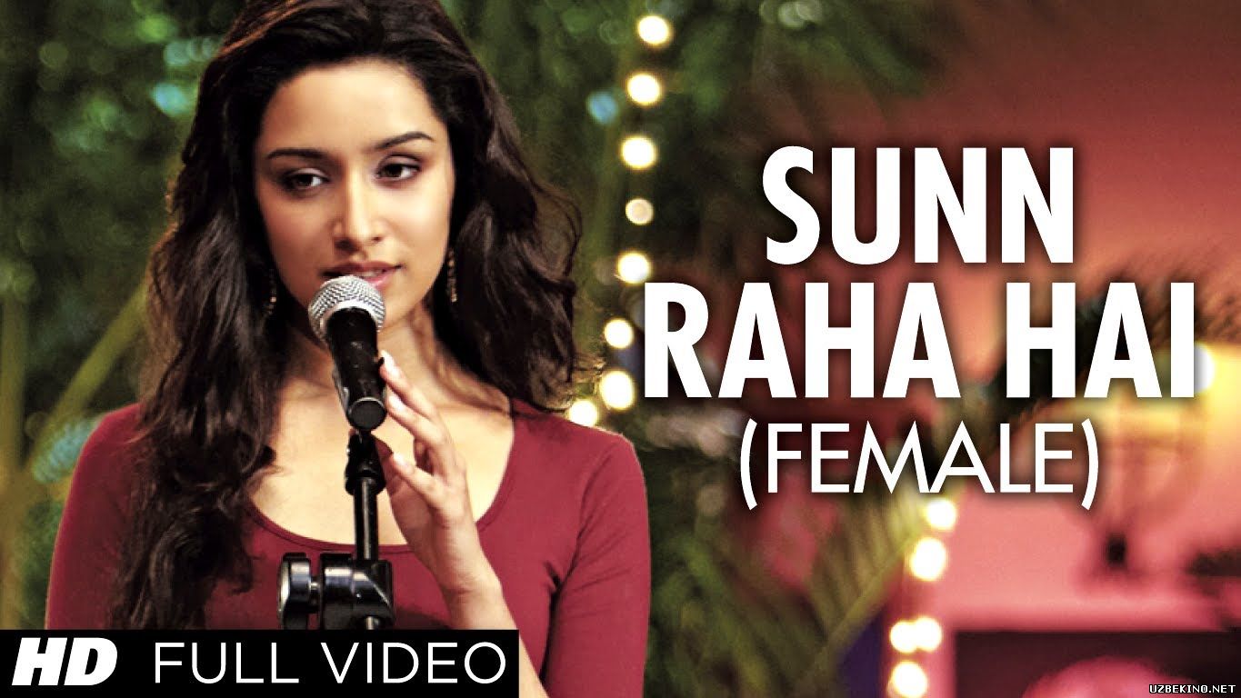 Скрипн Sunn Raha Hai (Female) - Aashiqui 2 (1080p HD Song) (UZBEKINO.NET)