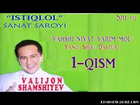 Valijon Shamshiev (YAHSHI NIYAT YARIM MOL)