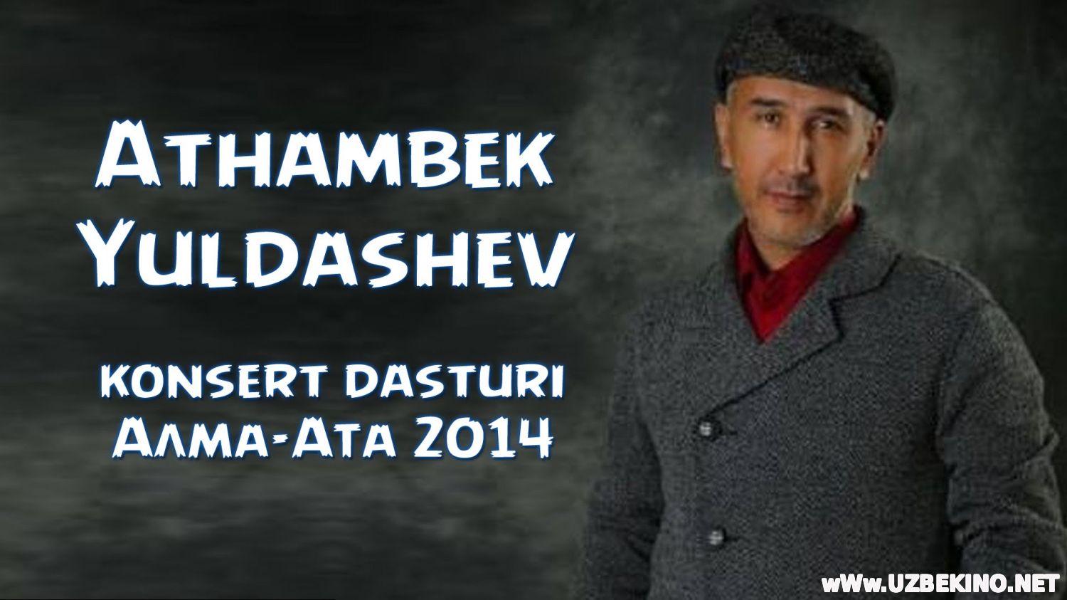 Скрипн Athambek Yuldashev - Alma-atada bergan Konsert dasturi (2014)(UZBEKINO.NET)