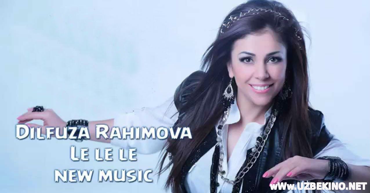 Скрипн Dilfuza Rahimova - Le le le (Official Music 2014)(UZBEKINO.NET)