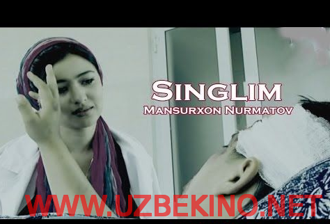 Скрипн Mansurxon Nurmatov - [Singlim] (Official HD Clip)(UZBEKINO.NET)