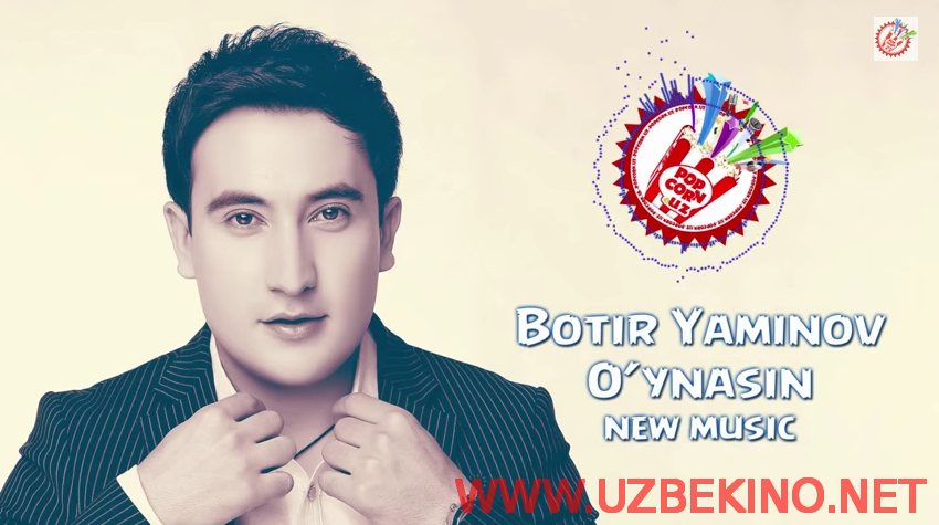 Скрипн Botir Yaminov - O’ynasin (new music)(UZBEKINO.NET)