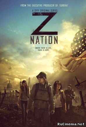 Скрипн Сериал Нация Z / Z Nation 1 сезон