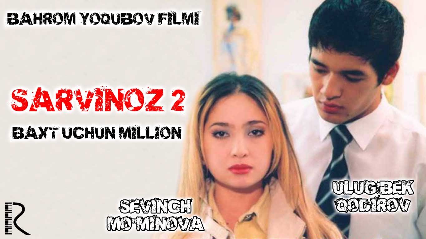 Скрипн Sarvinoz 2 - Bax uchun million (o'zbek film)2005