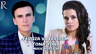 Скрипн Feruza Egamova va Ibrohim Hamidov - Yona-yona | Феруза ва Иброхим - Ёна-ёна (music version)