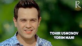 Скрипн Tohir Usmonov - Yorim mani | Тохир Усмонов - Ёрим мани